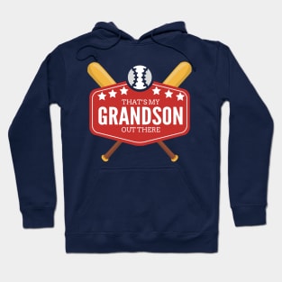 That's my GRANDSON out there - Baseball Grandparent Hoodie